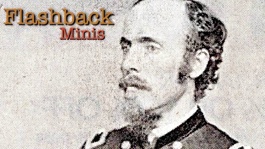 Flashback Minis: Brigadier General Samuel Emerson Opdycke