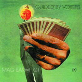 Guided by Voices, Mag Earwhig!