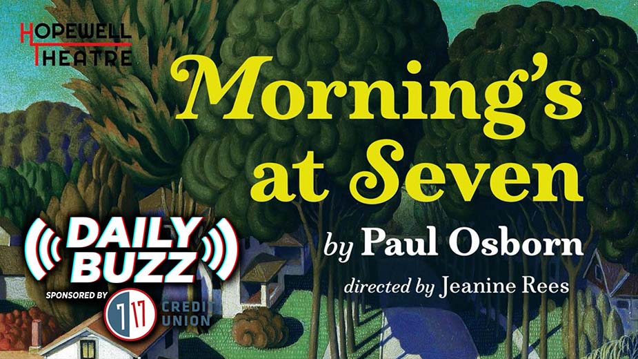 Morning's at Seven Debuts at the Hopewell Theatre